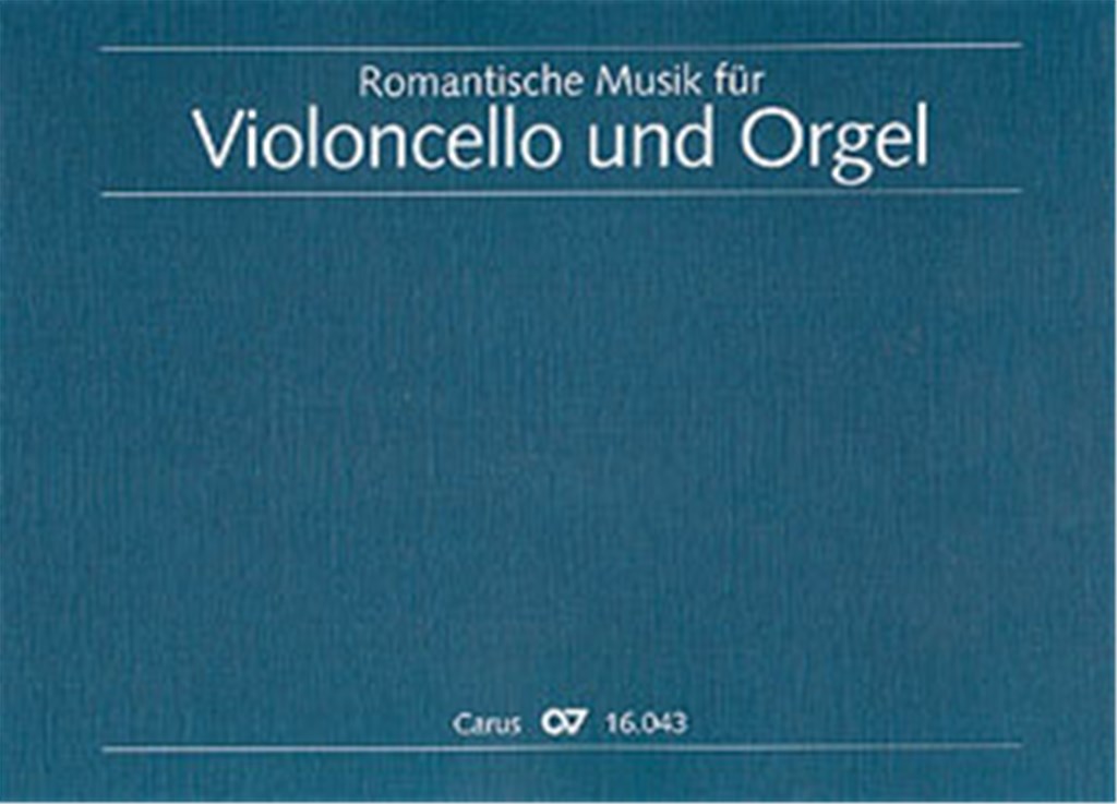 Romantische Musik für Violoncello und Orgel